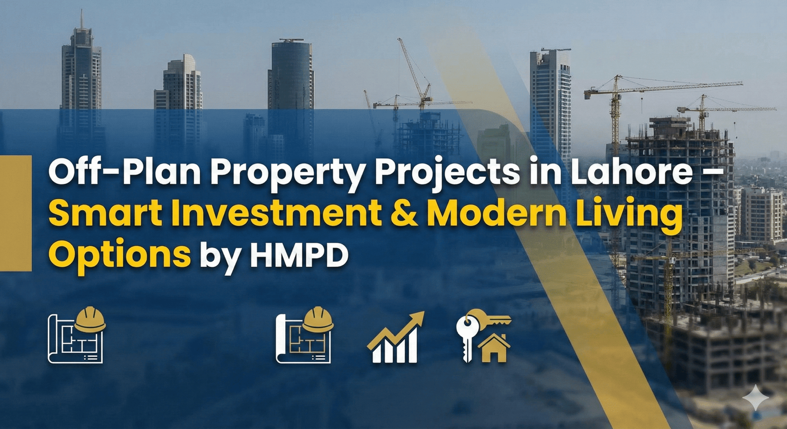 Off-Plan Property Projects in Lahore – Smart Investment & Modern Living Options by HMPD